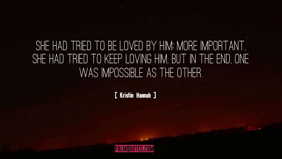 Loving Him quotes by Kristin Hannah