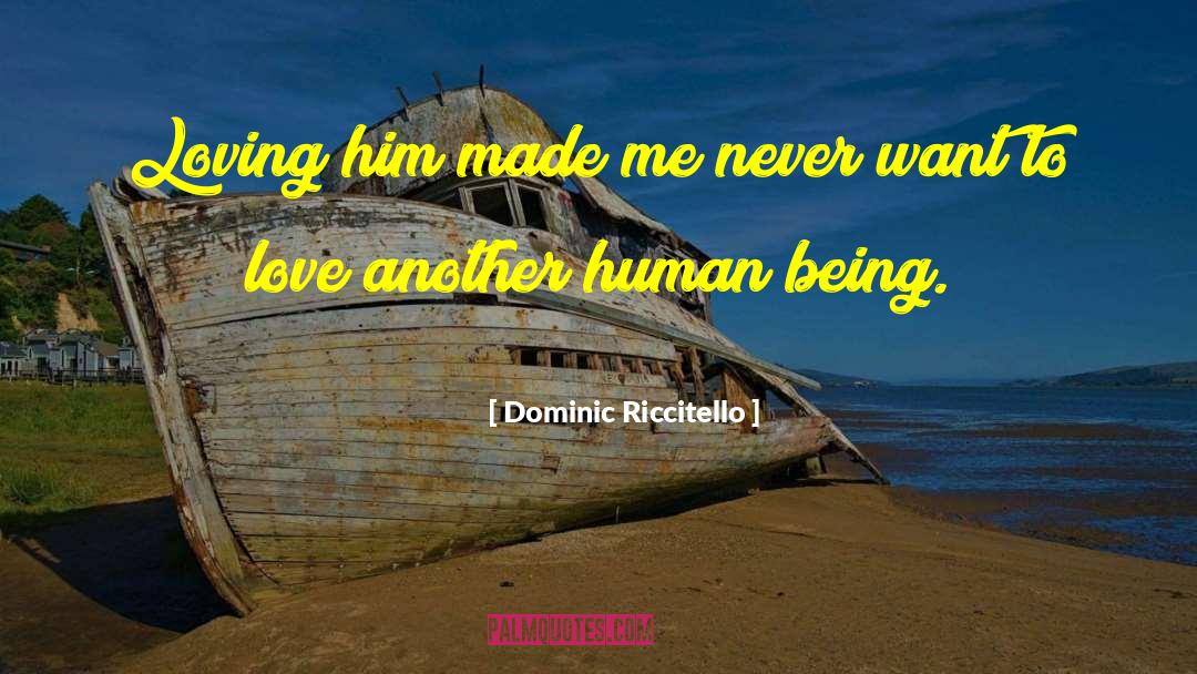 Loving Him quotes by Dominic Riccitello