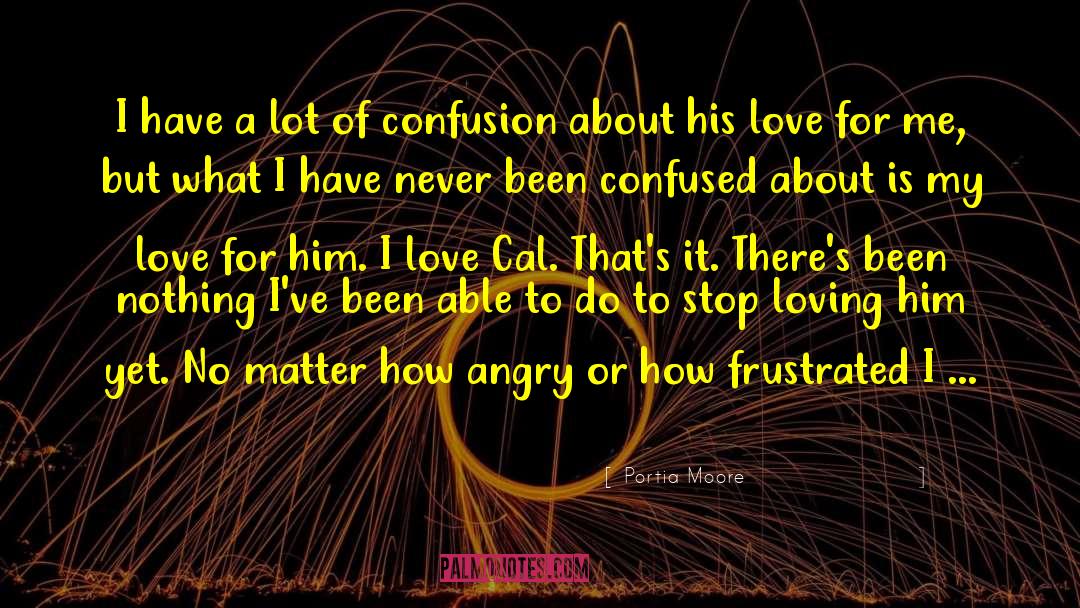 Loving Him quotes by Portia Moore