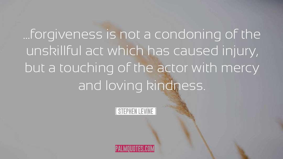 Loving Kindness quotes by Stephen Levine