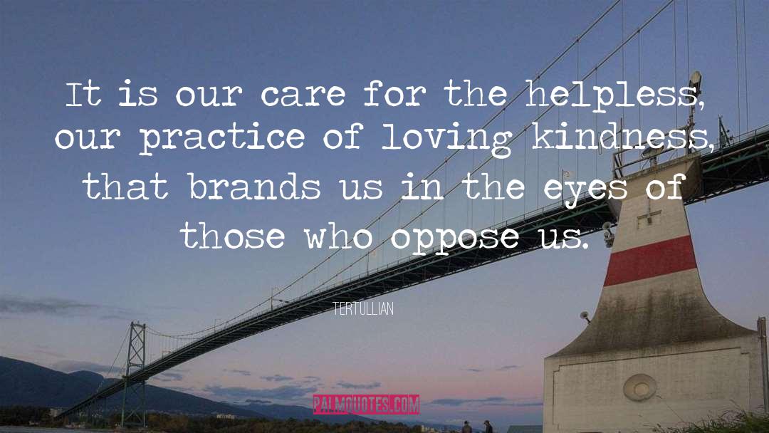 Loving Kindness quotes by Tertullian