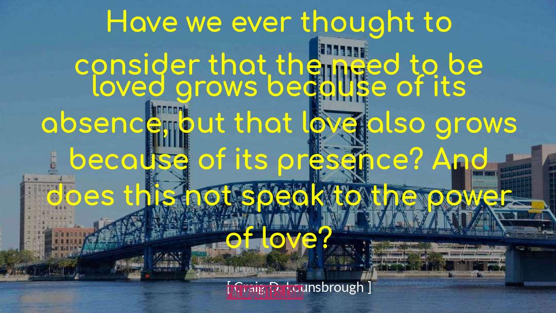Loving Kindness quotes by Craig D. Lounsbrough