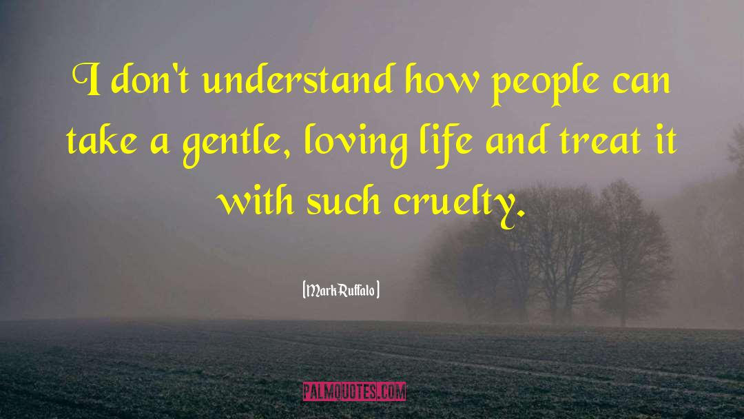 Loving Life quotes by Mark Ruffalo