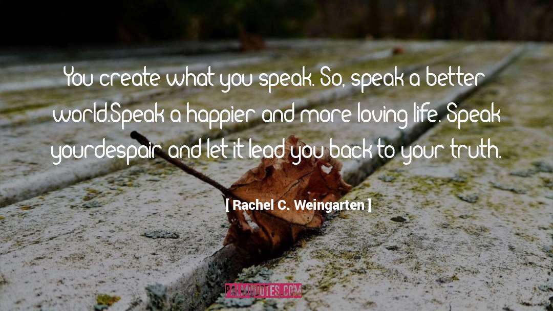 Loving Life quotes by Rachel C. Weingarten