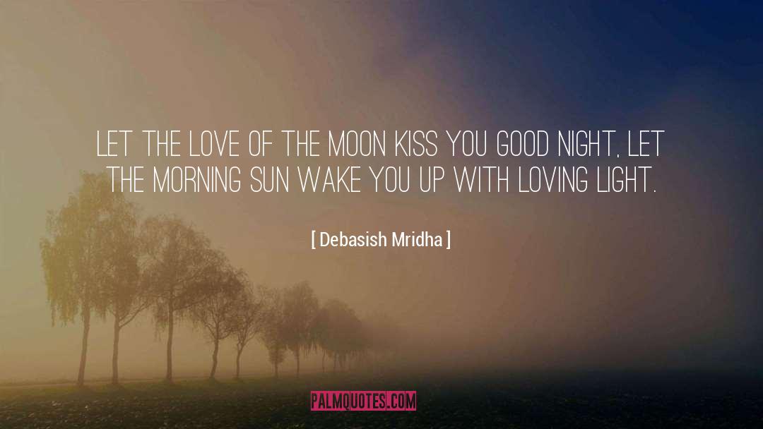 Loving Light quotes by Debasish Mridha