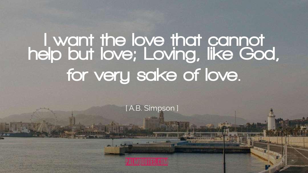 Loving Like God quotes by A.B. Simpson