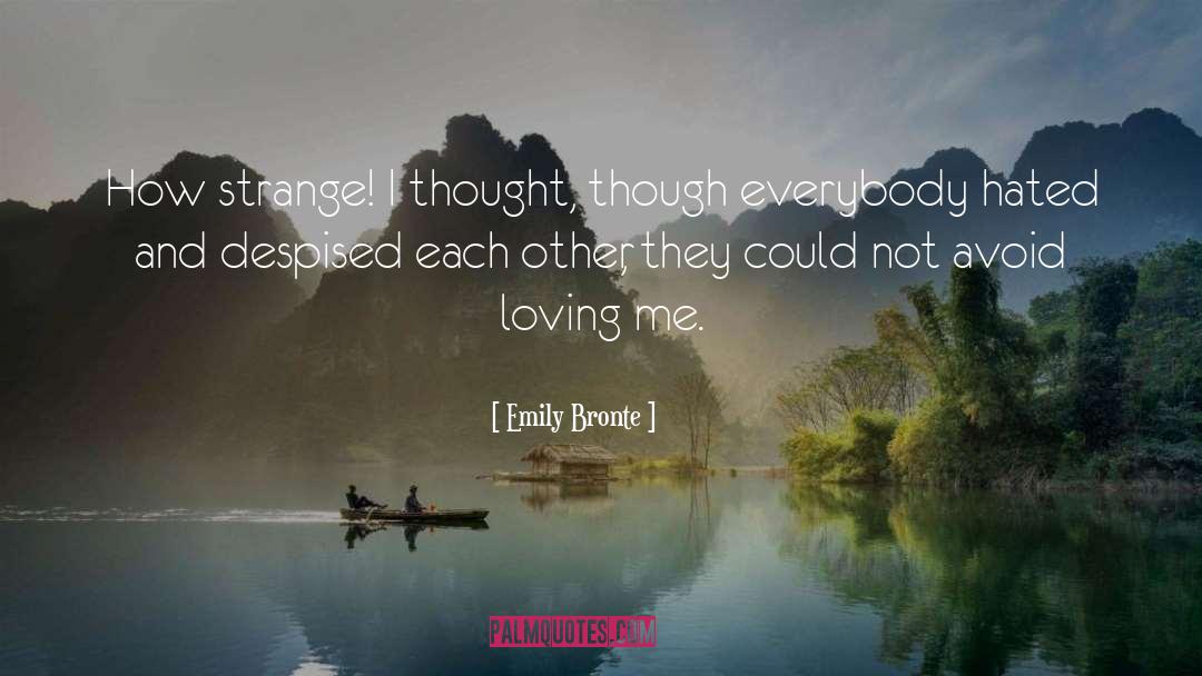 Loving Me quotes by Emily Bronte