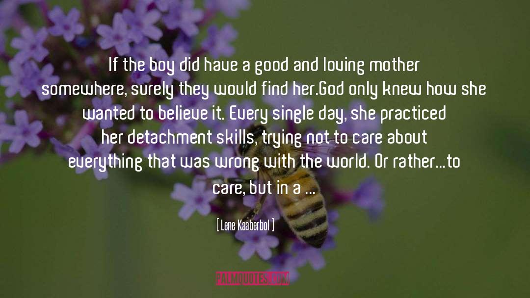 Loving Mother quotes by Lene Kaaberbol