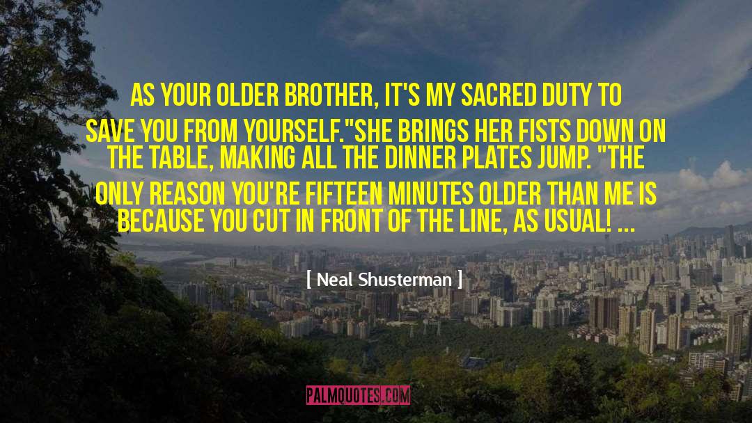 Loving My Brother quotes by Neal Shusterman