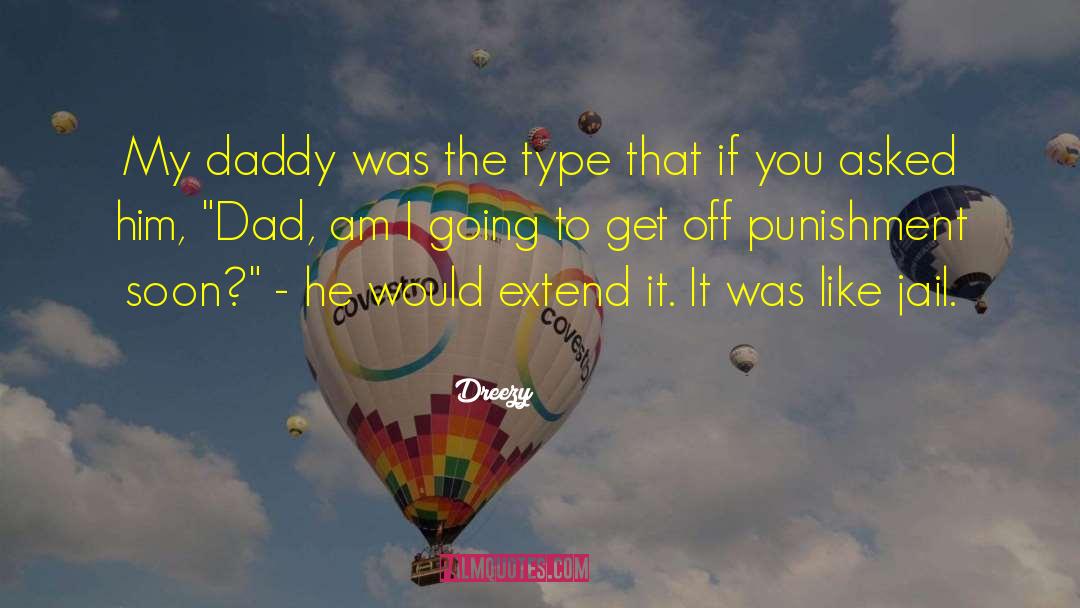 Loving My Daddy quotes by Dreezy