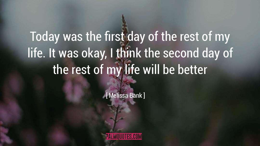 Loving My Life quotes by Melissa Bank