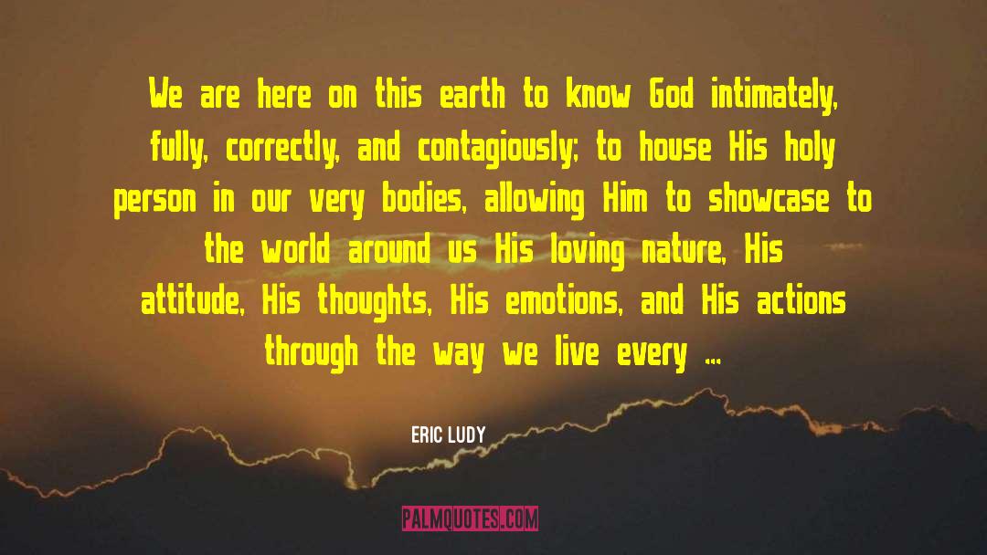 Loving Nature quotes by Eric Ludy