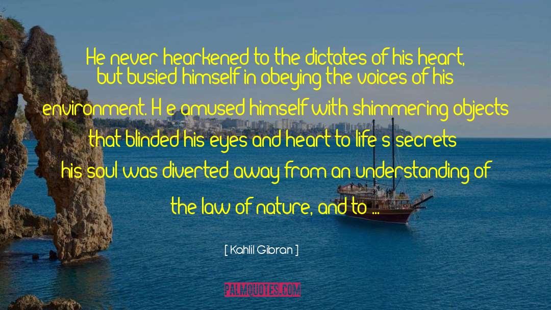Loving Nature quotes by Kahlil Gibran
