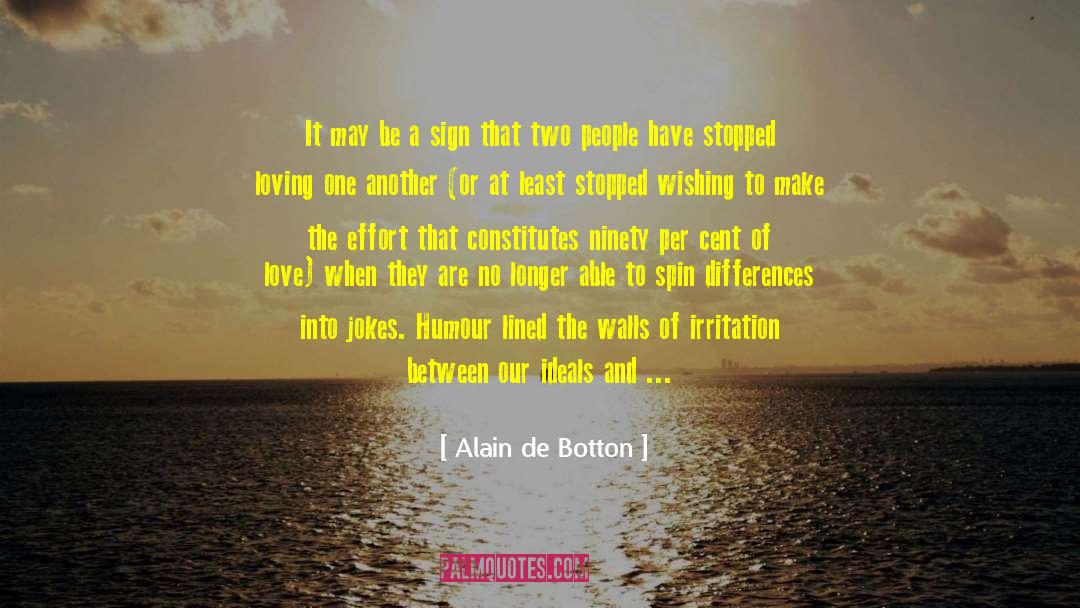 Loving One Another quotes by Alain De Botton