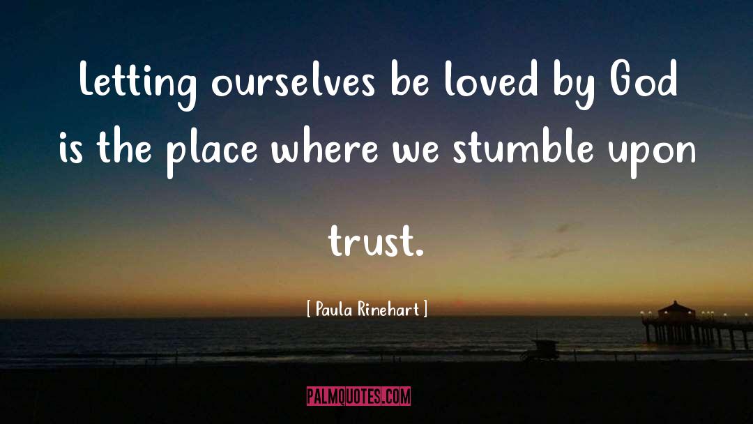 Loving Oneself quotes by Paula Rinehart