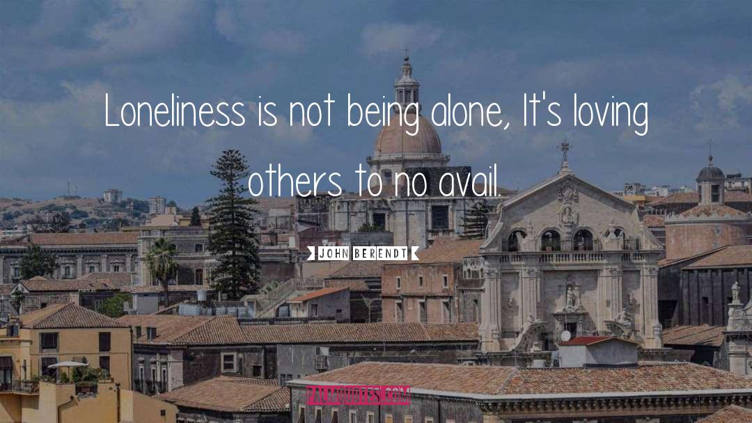 Loving Others quotes by John Berendt