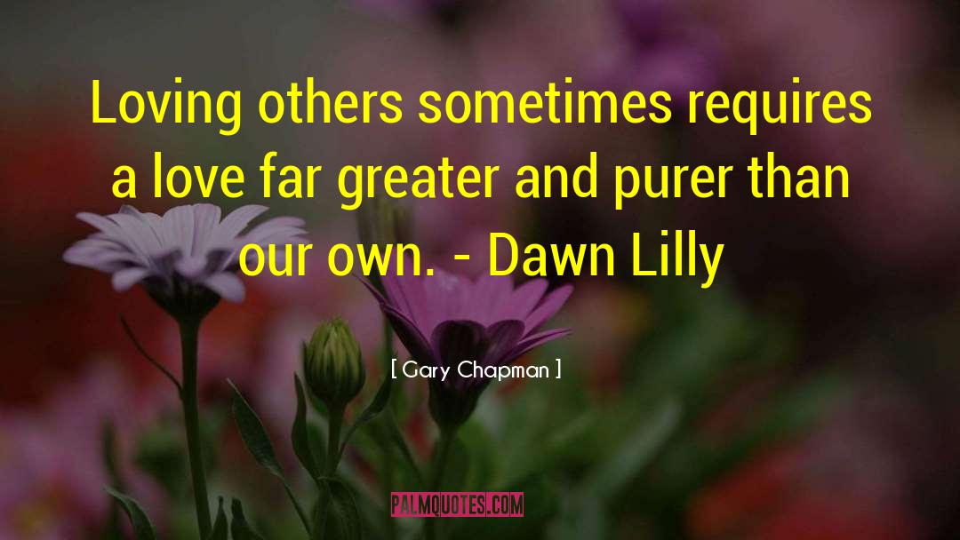 Loving Others quotes by Gary Chapman
