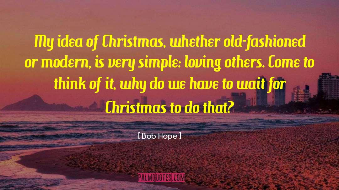 Loving Others quotes by Bob Hope