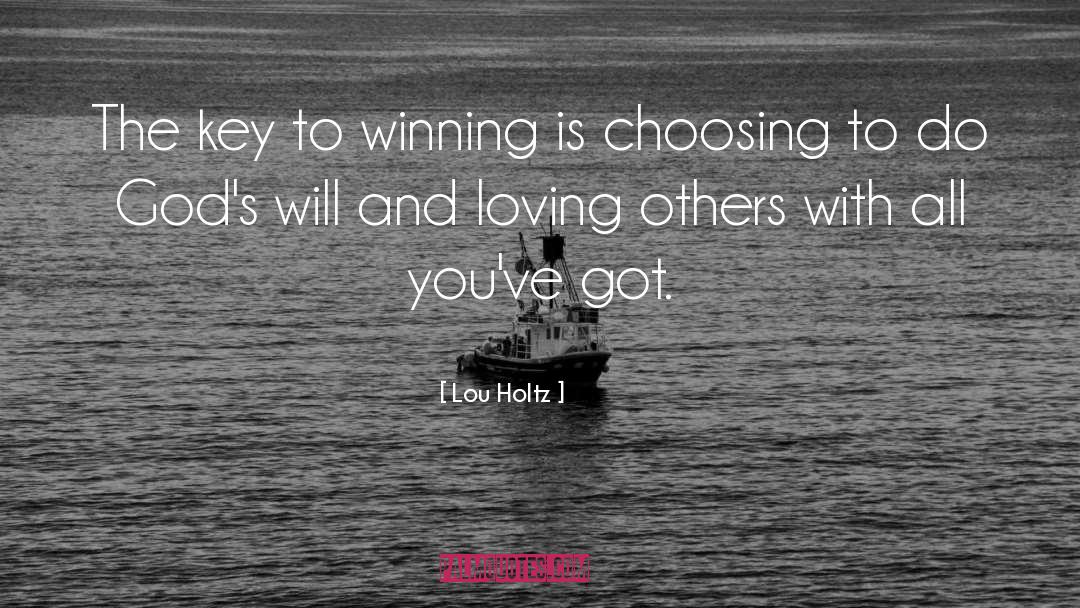 Loving Others quotes by Lou Holtz