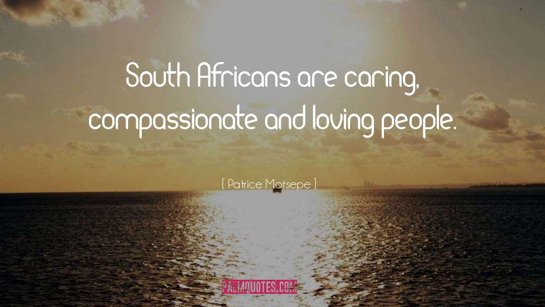 Loving People quotes by Patrice Motsepe