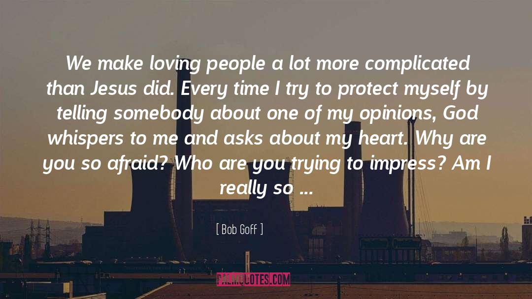 Loving People quotes by Bob Goff