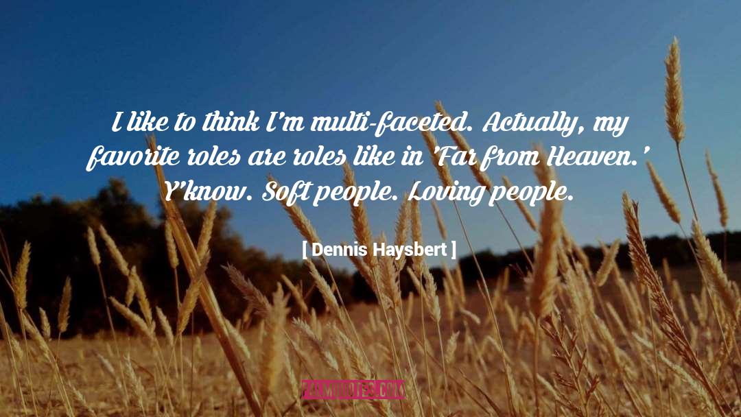 Loving People quotes by Dennis Haysbert