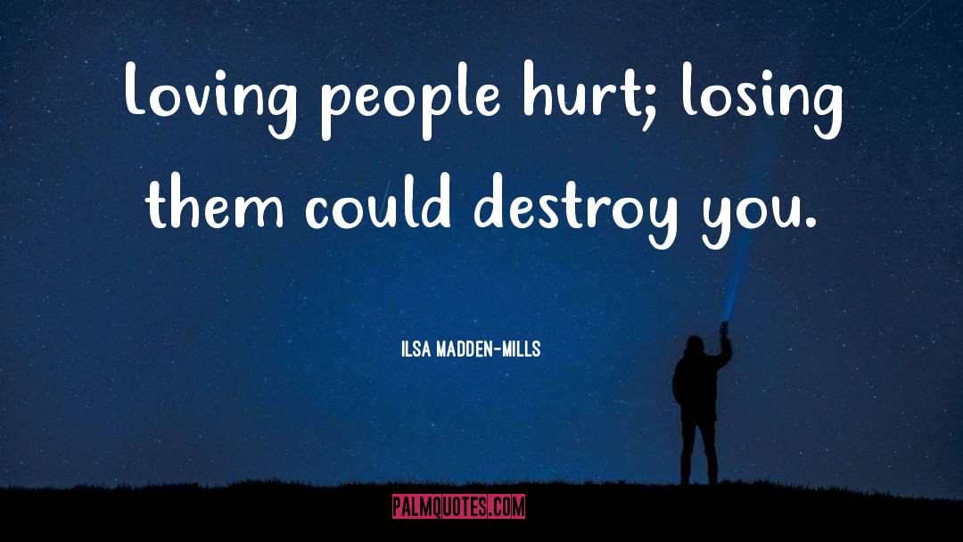 Loving People quotes by Ilsa Madden-Mills