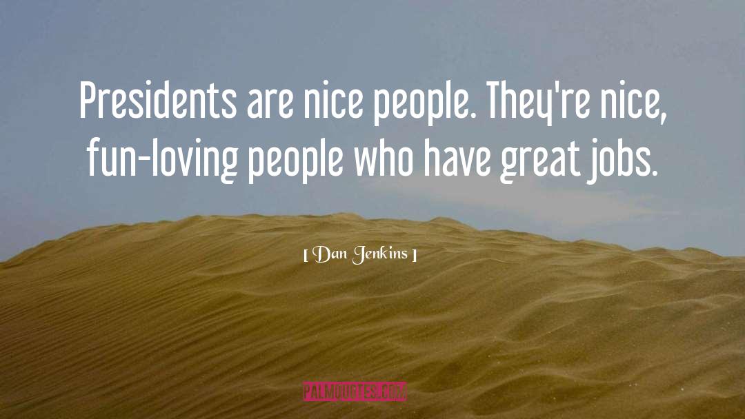 Loving People quotes by Dan Jenkins
