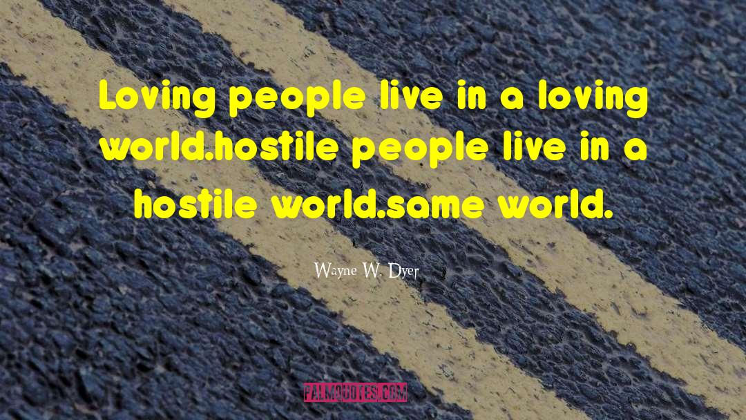 Loving People quotes by Wayne W. Dyer