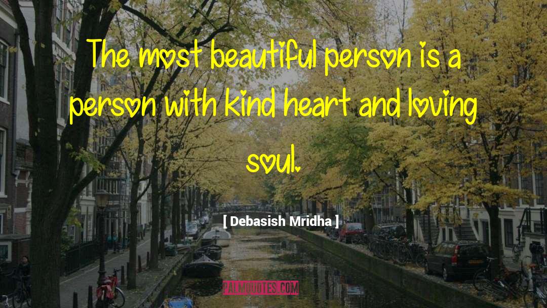 Loving Person quotes by Debasish Mridha