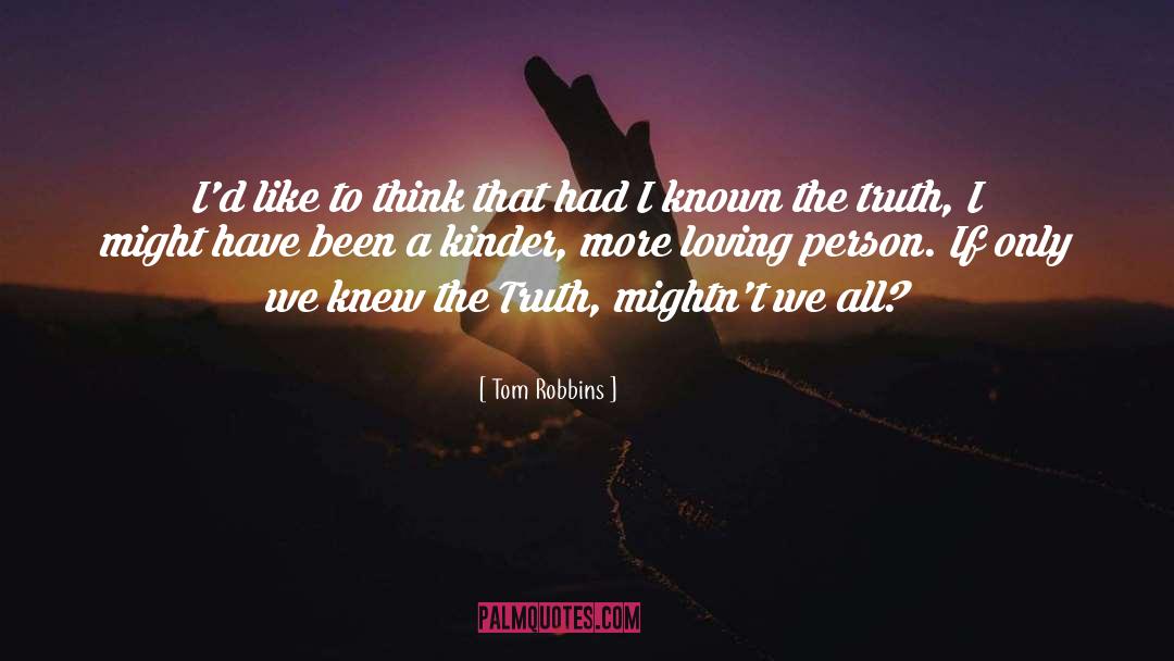 Loving Person quotes by Tom Robbins