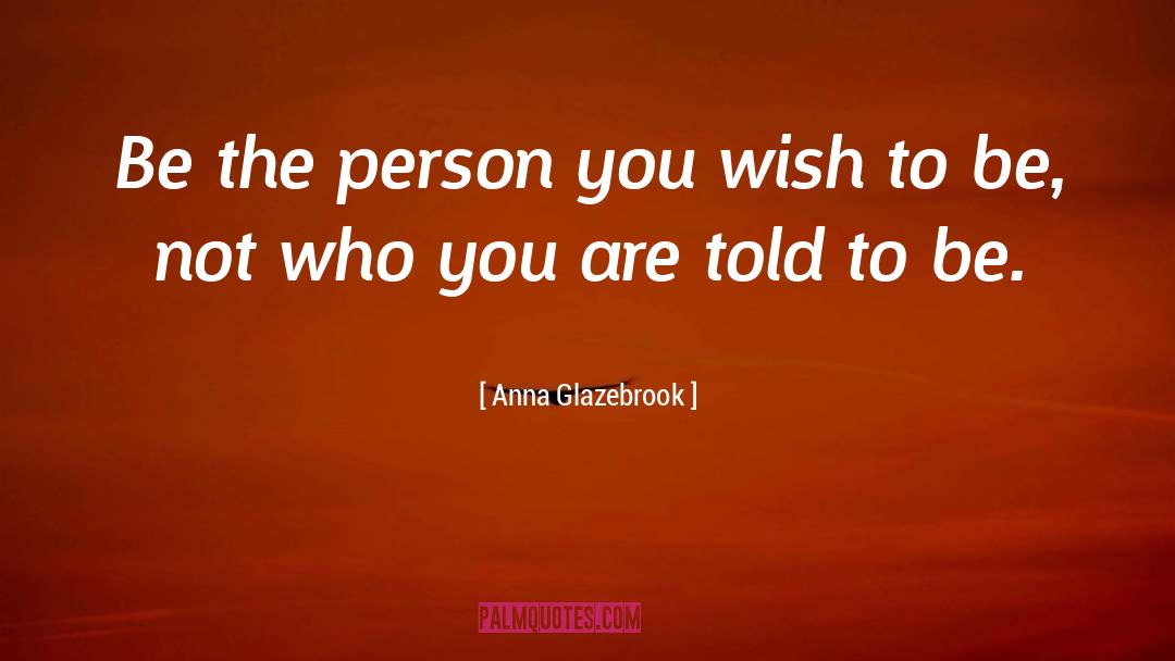 Loving Person quotes by Anna Glazebrook