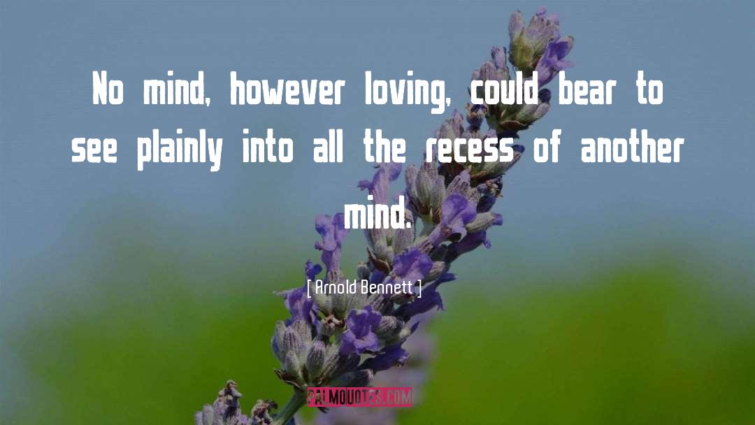 Loving quotes by Arnold Bennett