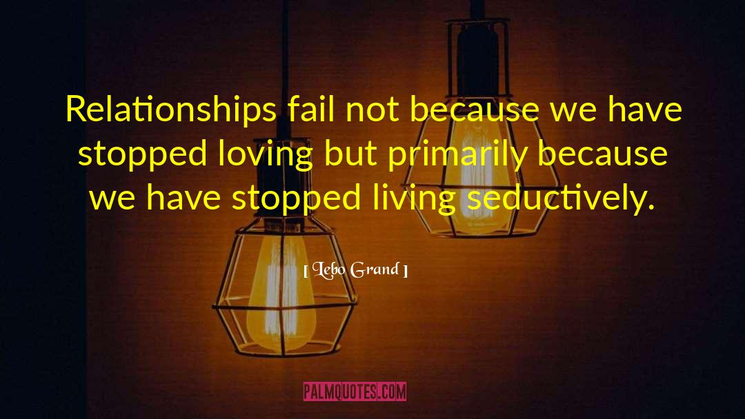 Loving Relationships quotes by Lebo Grand