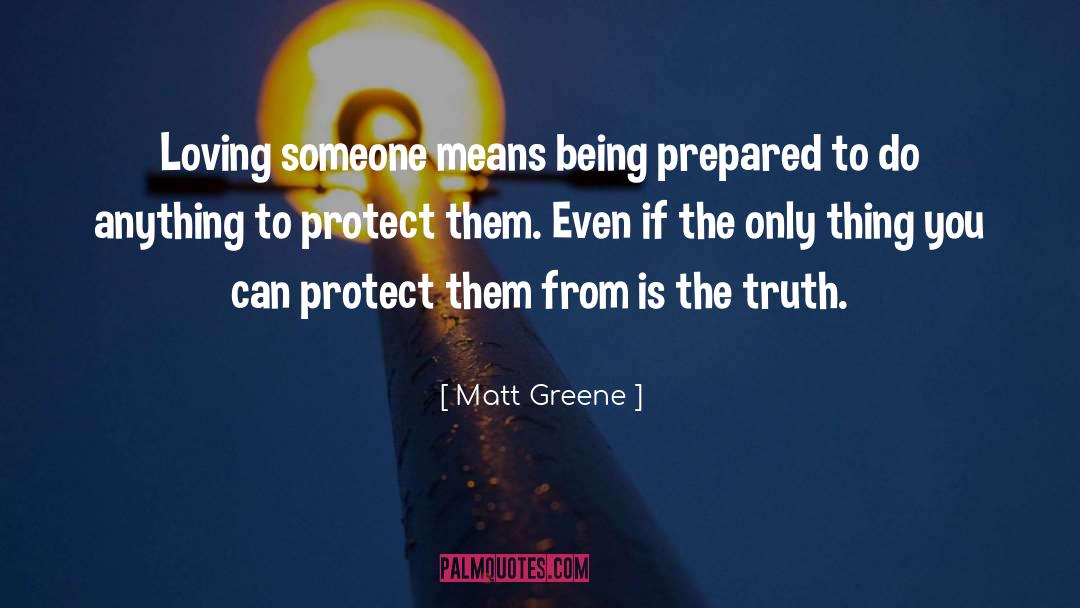 Loving Someone quotes by Matt Greene