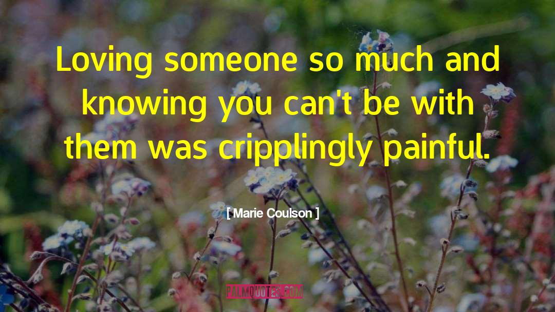 Loving Someone quotes by Marie Coulson