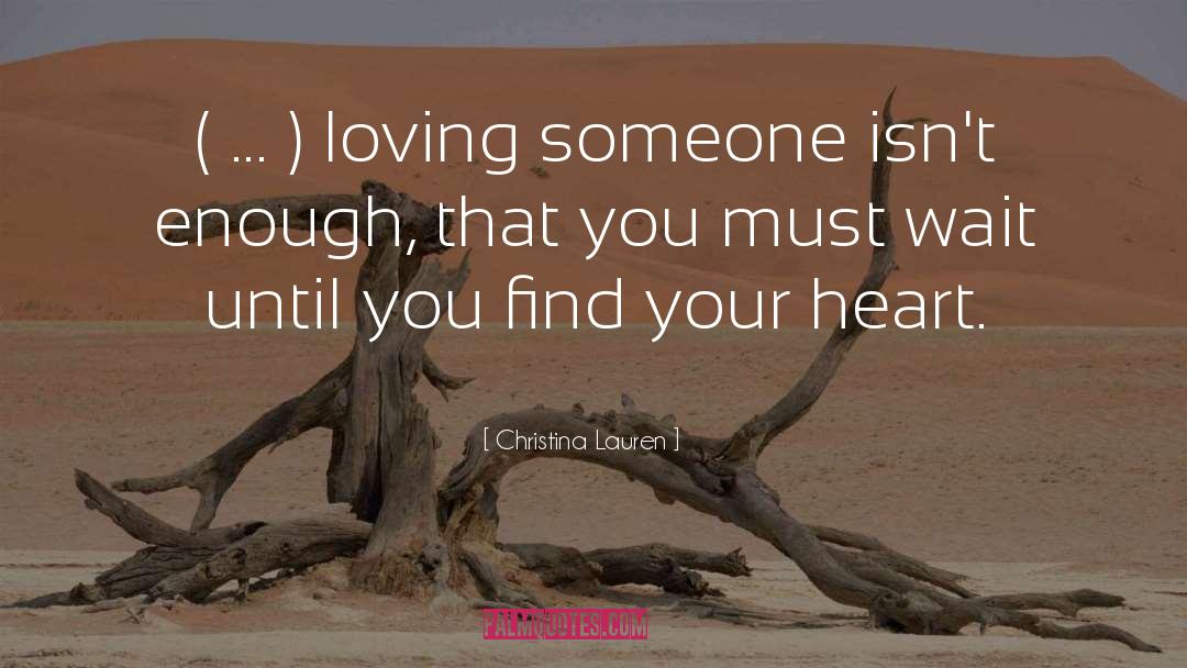 Loving Someone quotes by Christina Lauren