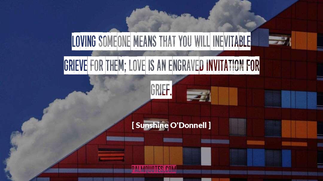 Loving Someone quotes by Sunshine O'Donnell