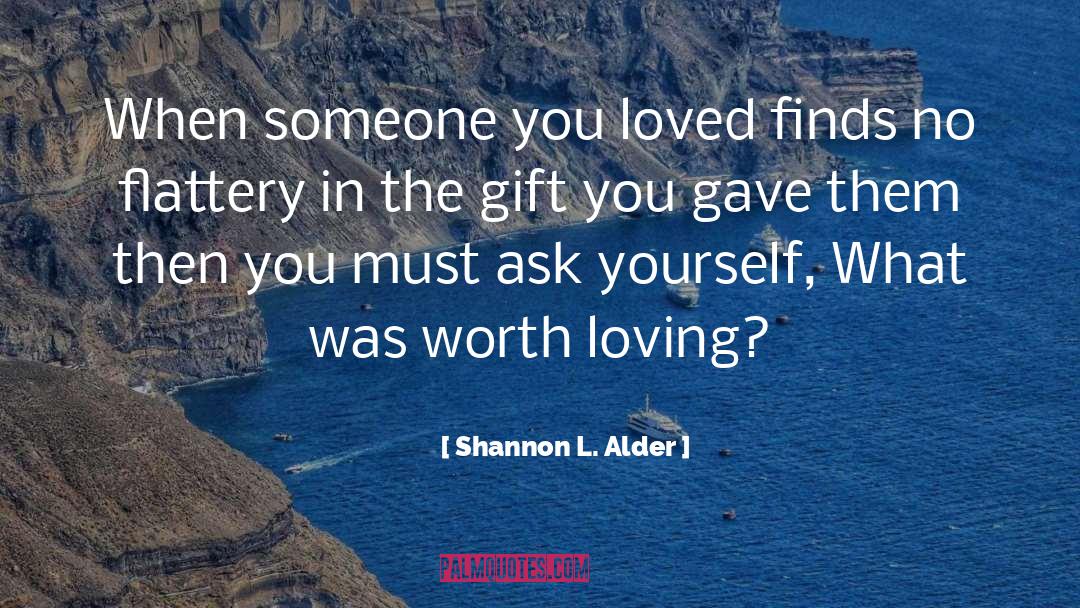 Loving Someone Taken quotes by Shannon L. Alder