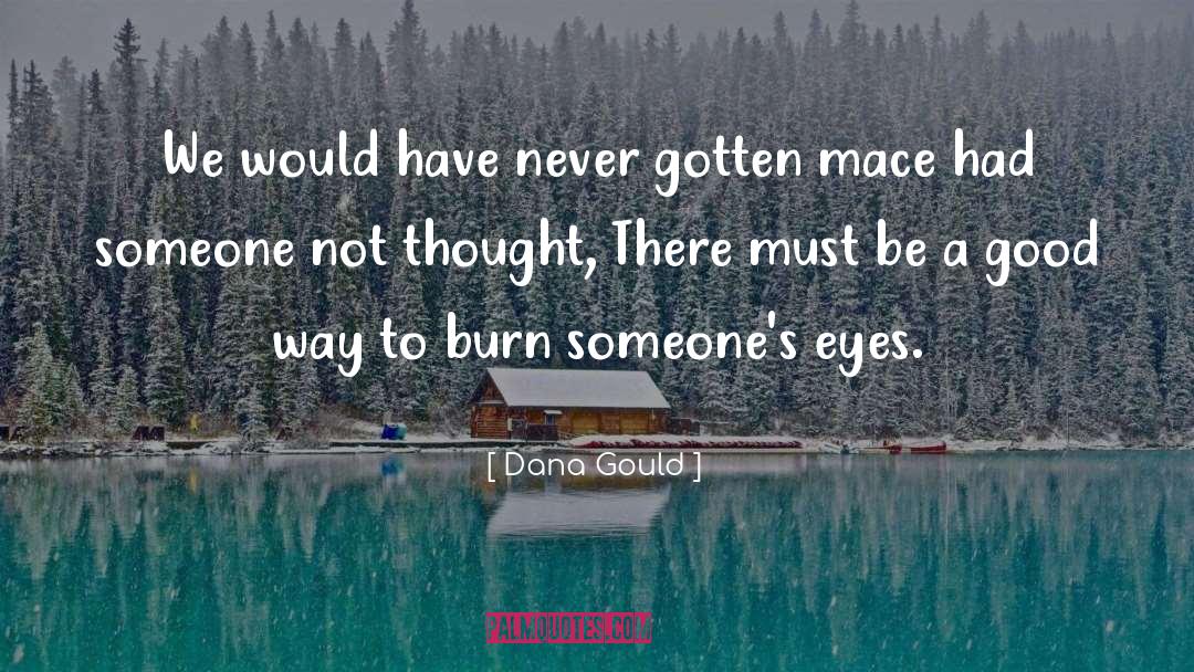 Loving Someones Eyes quotes by Dana Gould
