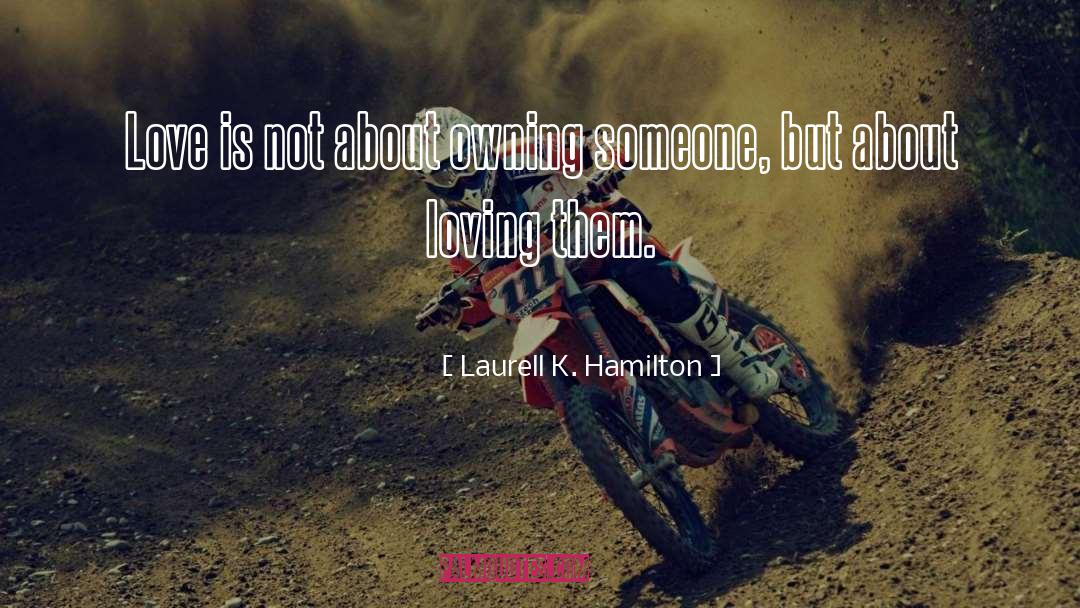 Loving Them quotes by Laurell K. Hamilton