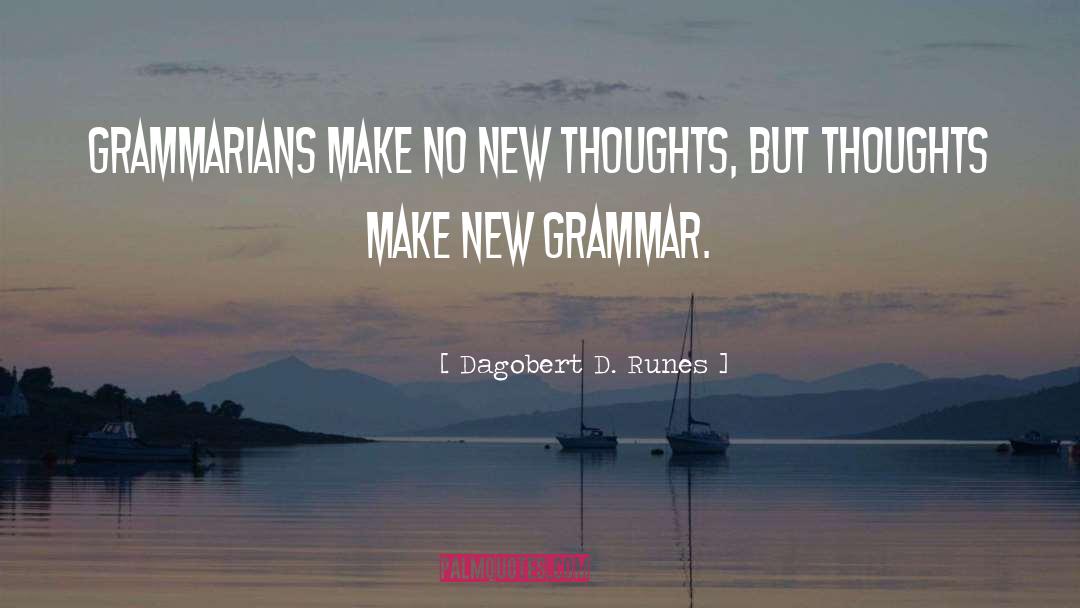 Loving Thoughts quotes by Dagobert D. Runes