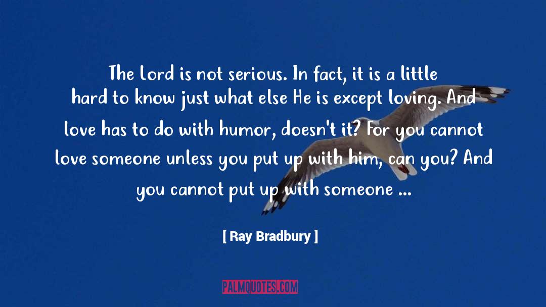 Loving Unconditionally quotes by Ray Bradbury