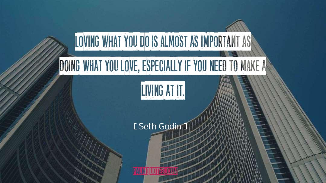 Loving What You Do quotes by Seth Godin