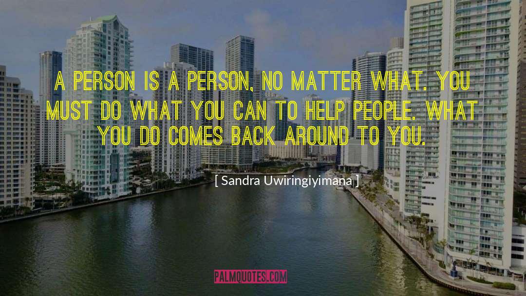 Loving What You Do quotes by Sandra Uwiringiyimana