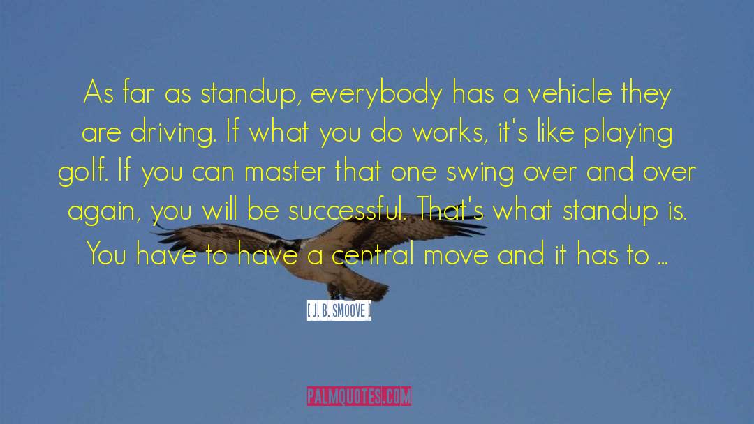 Loving What You Do quotes by J. B. Smoove