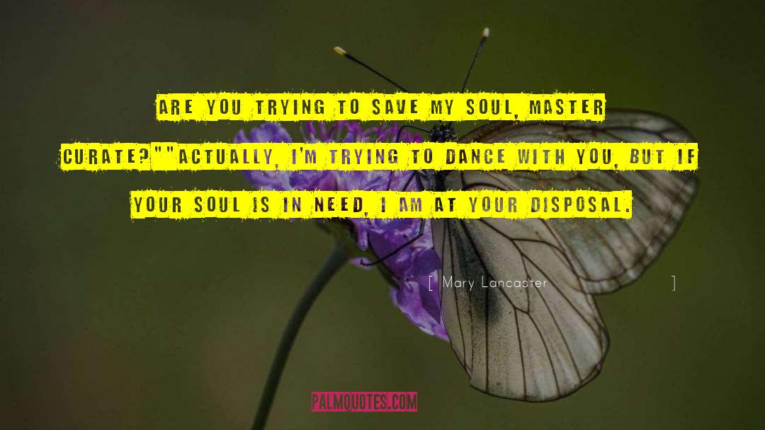 Loving With Your Soul quotes by Mary Lancaster