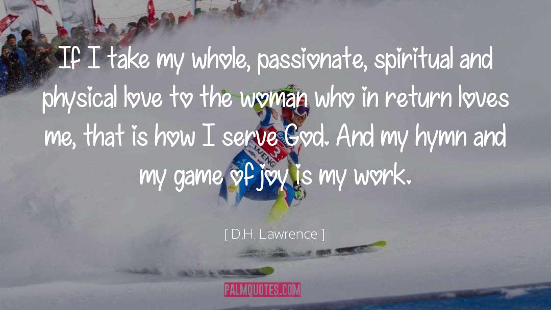 Loving Woman quotes by D.H. Lawrence