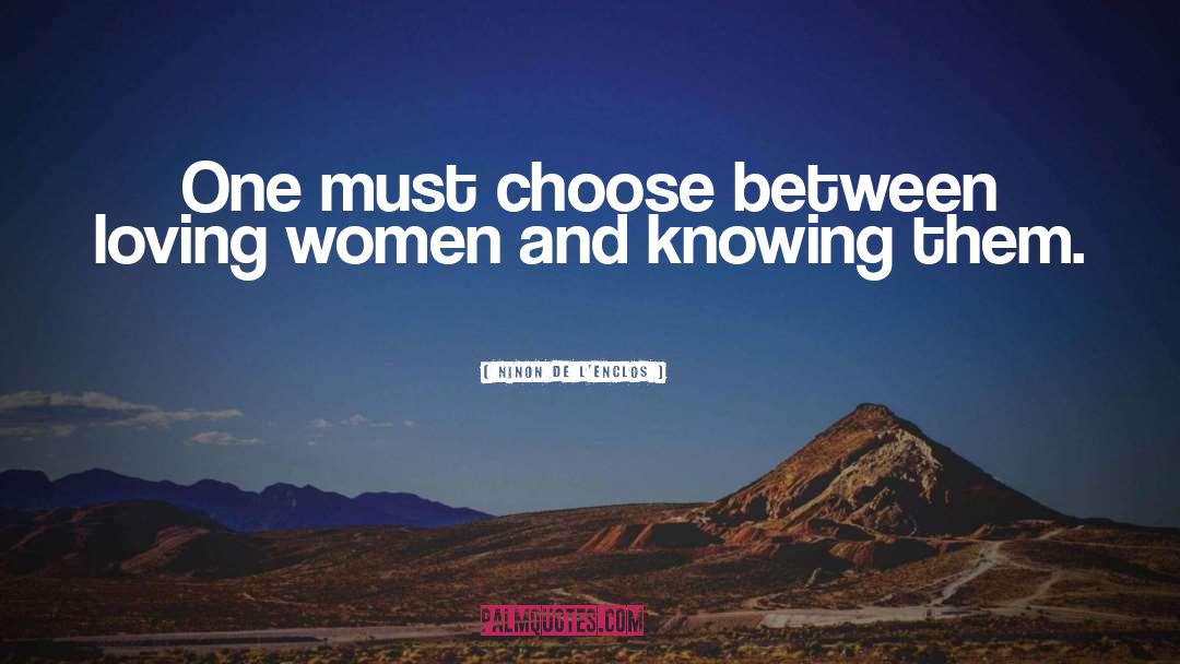 Loving Women quotes by Ninon De L'Enclos