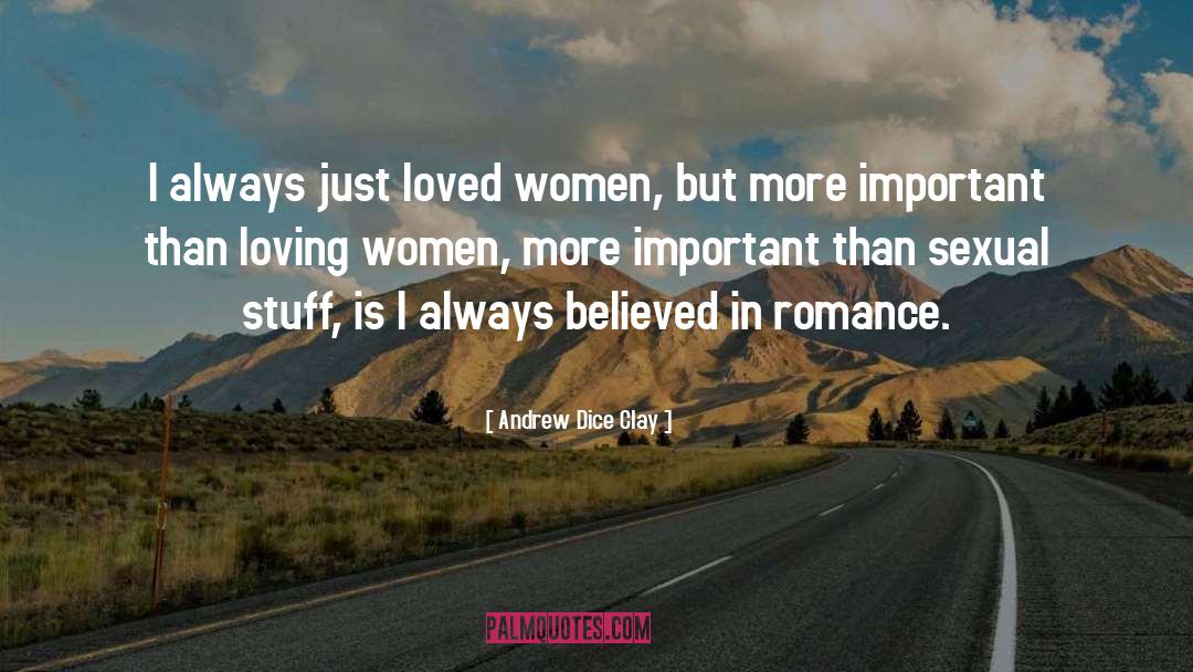 Loving Women quotes by Andrew Dice Clay